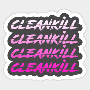 CLEAN KILL SCRIPT PINK Sticker